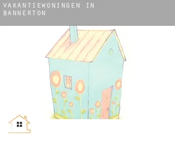 Vakantiewoningen in  Bannerton