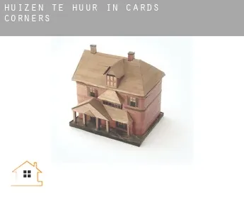 Huizen te huur in  Cards Corners