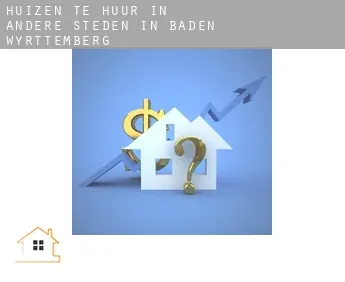 Huizen te huur in  Andere steden in Baden-Württemberg