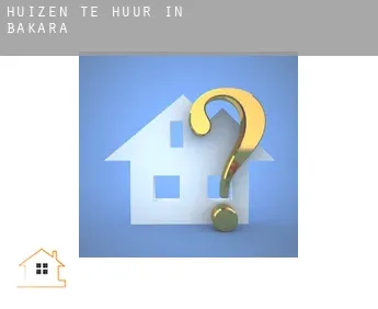 Huizen te huur in  Bakara