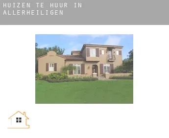 Huizen te huur in  Allerheiligen