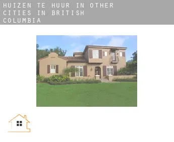 Huizen te huur in  Other cities in British Columbia