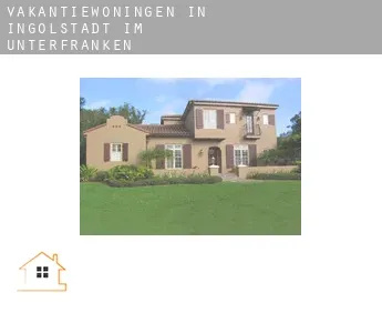 Vakantiewoningen in  Ingolstadt im Unterfranken