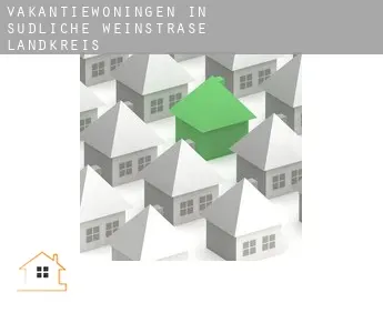 Vakantiewoningen in  Südliche Weinstraße Landkreis
