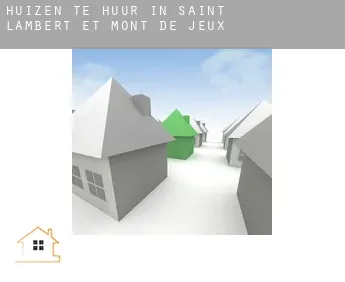 Huizen te huur in  Saint-Lambert-et-Mont-de-Jeux