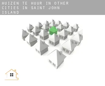 Huizen te huur in  Other cities in Saint John Island