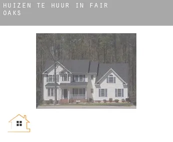 Huizen te huur in  Fair Oaks