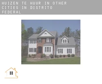 Huizen te huur in  Other cities in Distrito Federal