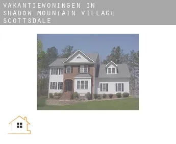 Vakantiewoningen in  Shadow Mountain Village Scottsdale