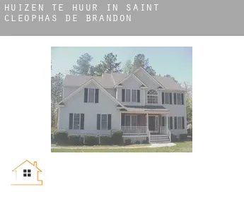 Huizen te huur in  Saint-Cléophas-de-Brandon