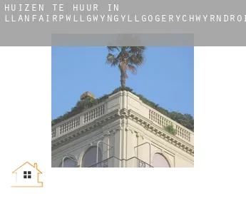 Huizen te huur in Llanfairpwllgwyngyllgogerychwyrndrobwllllantysiliogogogoch