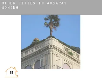 Other cities in Aksaray  woning